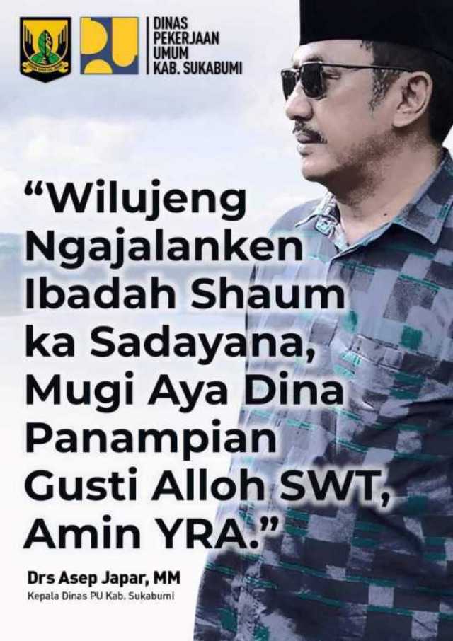 Kepala Dinas PU Kab. Sukabumi Mengucapkan Selamat Berpuasa