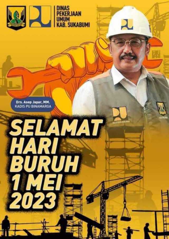 Kadis PU Kab. Sukabumi Mengucapkan Selamat Hari Buruh Internasional
