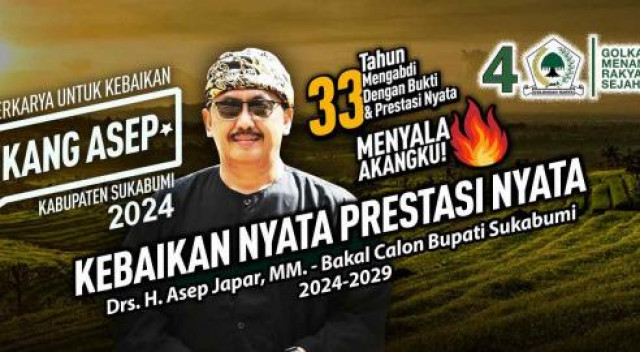 Kang Asep Japar : 33 Tahun Mengabdi Dengan Bukti dan Prestasi Nyata Dedikasi dan Pengabdian Membangun Kabupaten Sukabumi