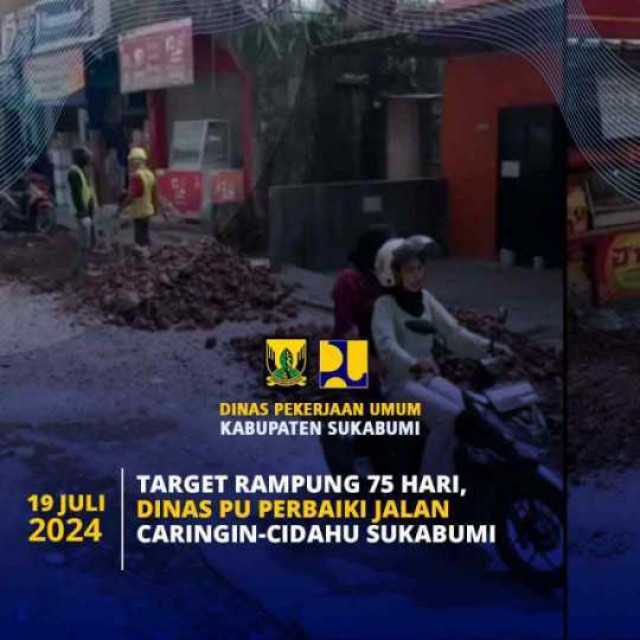 Target Rampung 75 Hari, Dinas PU Perbaiki Jalan Caringin - Cidahu Sukabumi