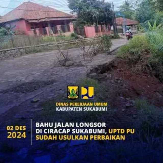 Bahu Jalan Longsor Di Ciracap Sukabumi, UPTD PU Sudah Usulkan Perbaikan