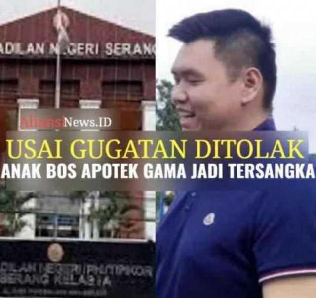 Buntut Penggeladahan, Gugatan Anak Pemilik Apotek Gama GrupTerhadap BPOM di Tolak PN Serang