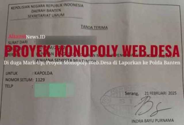 DILAPORKAN KE POLDA BANTEN, DUGAAN MARK-UP PENGADAAN WEB DESA OLEH WAHANA SEMESTA MULTI MEDIA 
