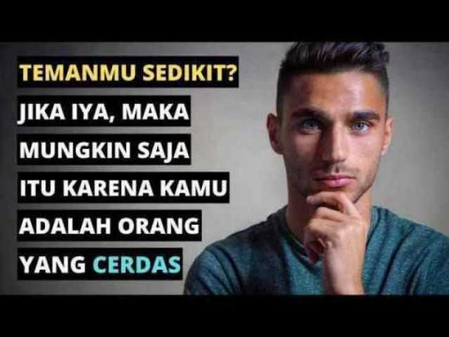 Kenapa Orang Cerdas Temannya Sedikit?