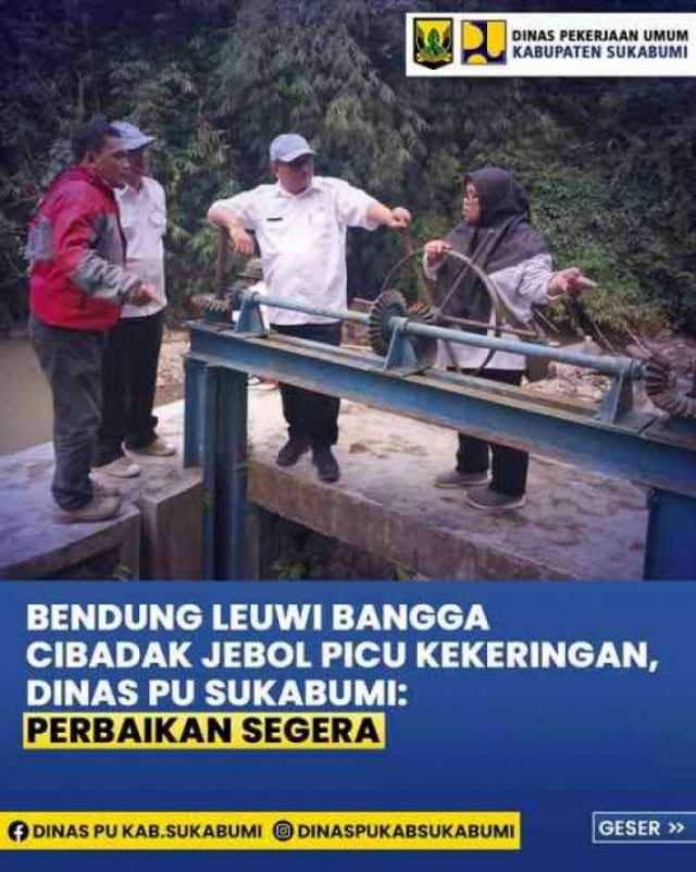 Kepala Dinas PU Kab. Sukabumi Tinjau Langsung Bendungan Leuwi Bangga, Pastikan Kesiapan Penanganan