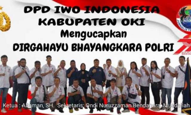 DPD IWO Indonesia OKI Mengucapkan Dirgahayu Bhayangkara Polri Ke 79 Tahun 2025