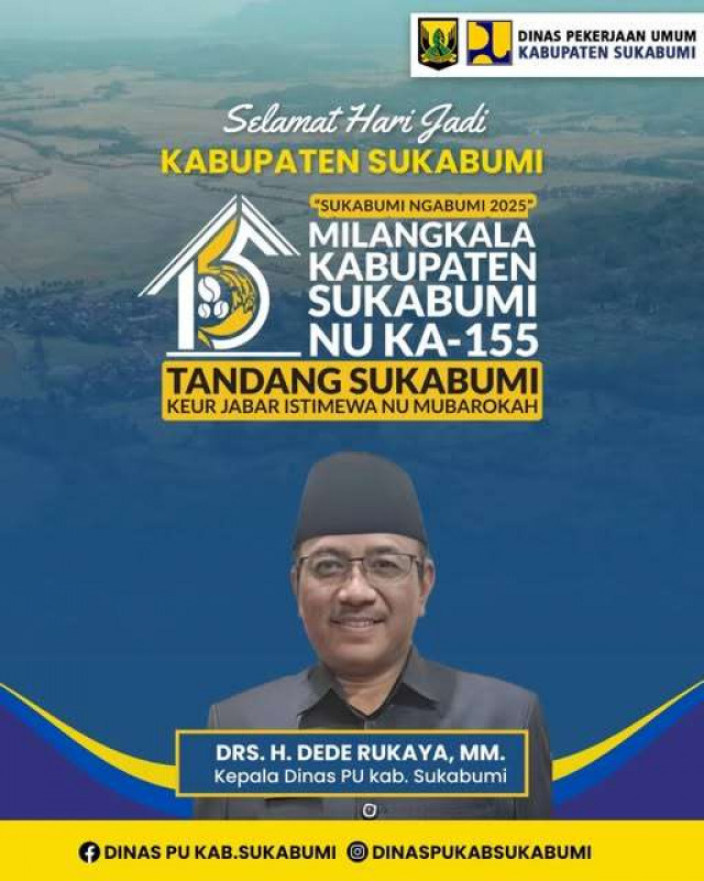 Dinas Pekerjaan Umum Kabupaten Sukabumi Mengucapkan Selamat Hari Jadi Kabupaten Sukabumi ke-155 tahun