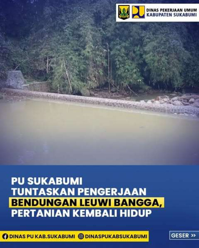 Bendungan Leuwi Bangga Rampung Diperbaiki, Warga Cibadak Akhirnya Terbebas dari Krisis Air