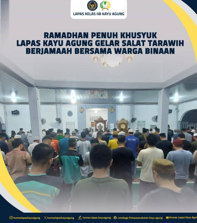Ramadhan Penuh Khusyuk, Lapas Kayu Agung Gelar Salat Tarawih Berjamaah Bersama Warga Binaan