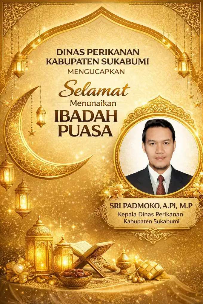 Dinas Perikanan Kabupaten Sukabumi Mengucapkan Selamat Menunaikan Ibadah Puasa 1447 H / 2026 M