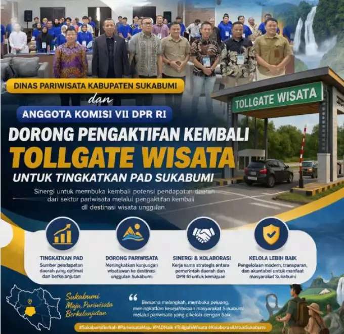 Dinas Pariwisata Kabupaten Sukabumi dan Anggota Komisi VII DPR RI Dorong Pengaktifan Kembali Tollgate Wisata untuk Tingkatkan PAD Sukabumi