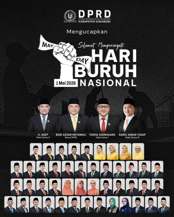 DPRD Kabupaten Sukabumi Mengucapkan Selamat Hari Buruh Nasional 01 Mei 2026