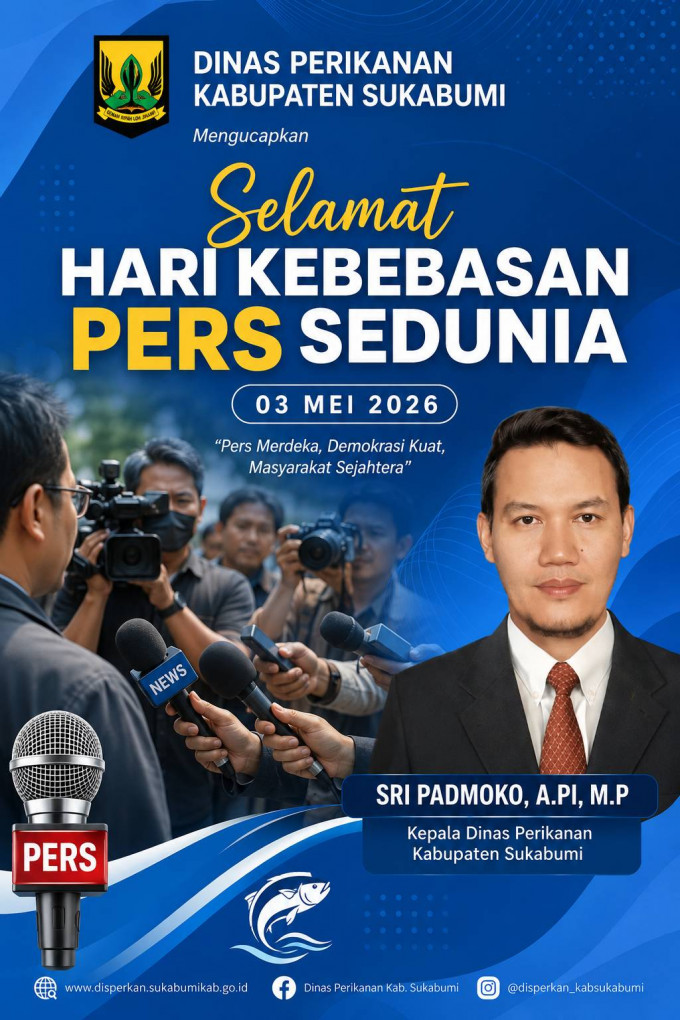 Dinas Perikanan Kabupaten Sukabumi Mengucapkan Selamat Hari Kebebasan Pers Sedunia 03 Mei 2026