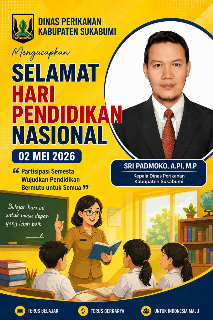 Dinas Perikanan Kabupaten Sukabumi Mengucapkan Selamat Hari Pendidikan Nasional 02 Mei 2026 