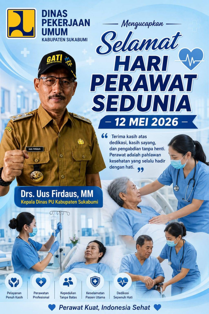 Dinas PU Kabupaten Sukabumi Mengucapkan Selamat Hari Perawat Sedunia 12 Mei 2026