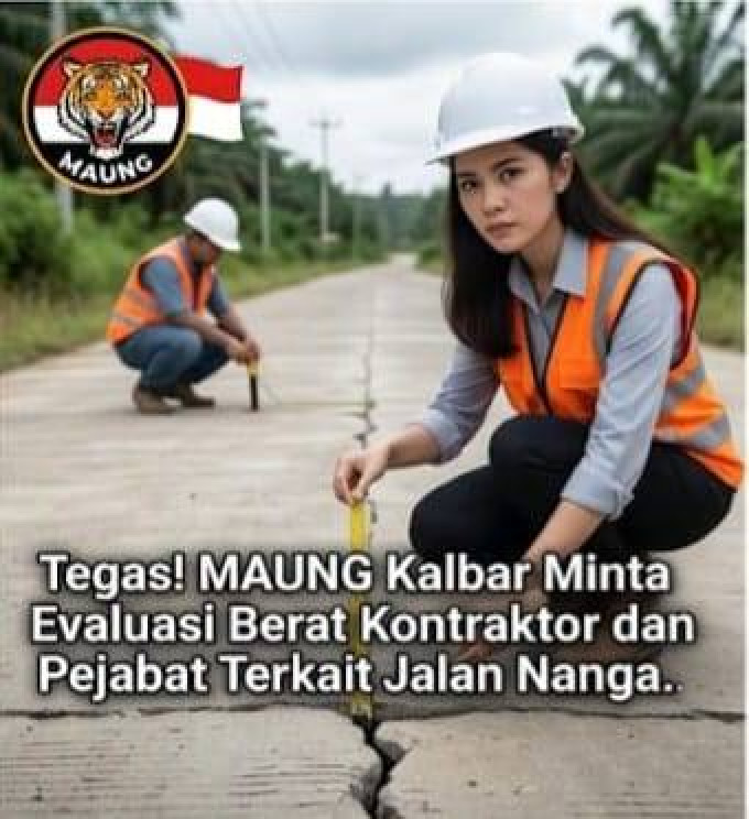 Jalan Hanya Bertahan 3 Bulan! MAUNG Kalbar: Ini Indikasi Jelas Ada Penyimpangan, Pelanggaran Hukum, dan Kerugian Uang Rakyat