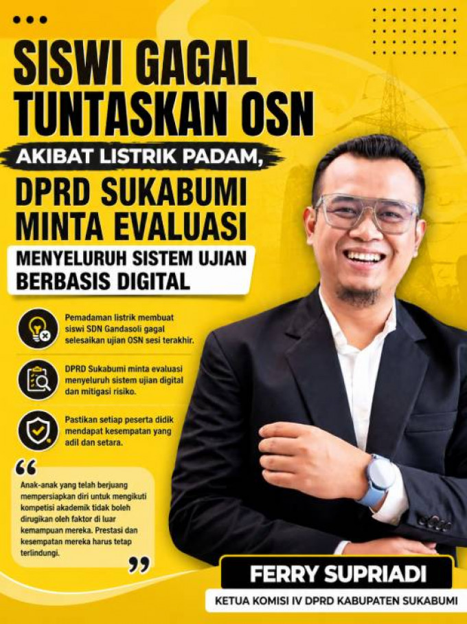 Siswi Gagal Tuntaskan OSN Akibat Listrik Padam, DPRD Sukabumi Minta Evaluasi Menyeluruh Sistem Ujian Berbasis Digital