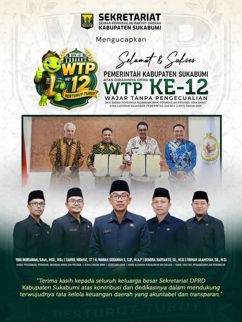 Sekretariat DPRD Kabupaten Sukabumi Mengucapkan Selamat dan Sukses PEMKAB. Sukabumi Meraih Opini WTP Ke-12