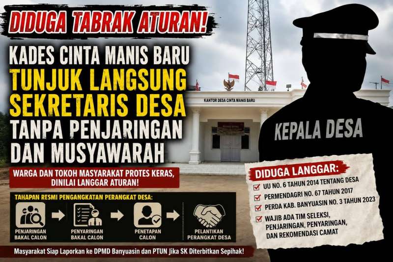 Diduga Tabrak Aturan, Kades Cinta Manis Baru Tunjuk Langsung Sekdes Tanpa Penjaringan