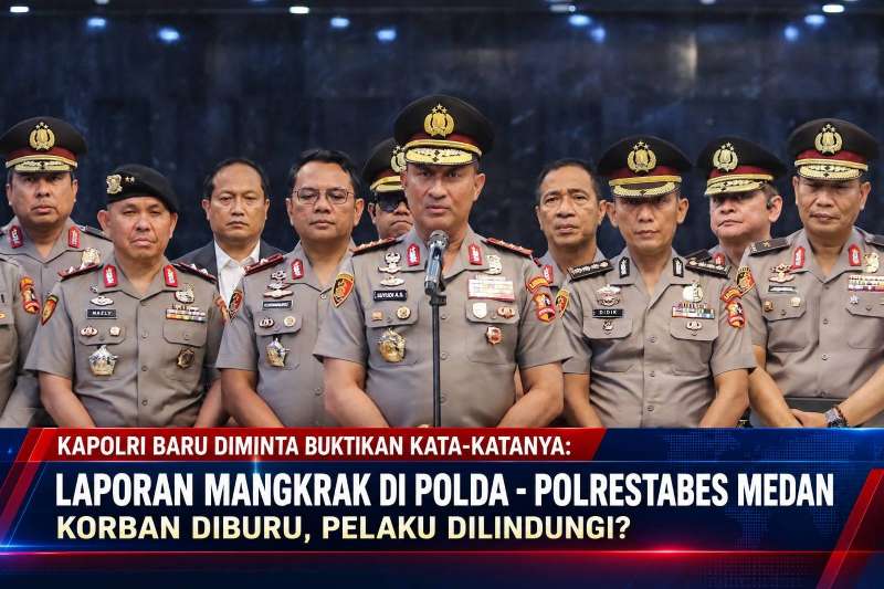 Kapolri Baru Diminta Buktikan Kata-katanya Laporan Mangkrak di Polda - Polrestabes Medan, Korban Diburu, Pelaku Dilindungi 