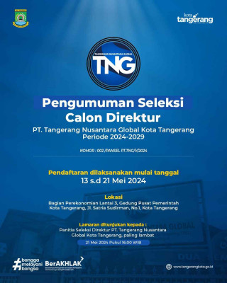 Seleksi terbuka Calon Direktur PT TNG Kota Tangerang periode 2024-2029