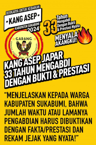 Kang Asep Japar : 33 Tahun Mengabdi Dengan Bukti dan Prestasi Untuk Rakyat Sukabumi