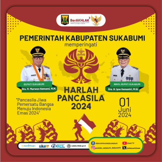 Pemerintah Kabupaten Sukabumi Memperingati Harlah Pancasila 2024 "Pancasila Jiwa Pemersatu Bangsa Menuju Indonesia Emas 2024"