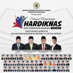 DPRD Kabupaten Sukabumi Mengucapkan Selamat Memperingati Hari Pendidikan Nasional dan Mengajak Seluruh Elemen Bangsa Wujudkan Pendidikan Bermutu untuk Semua