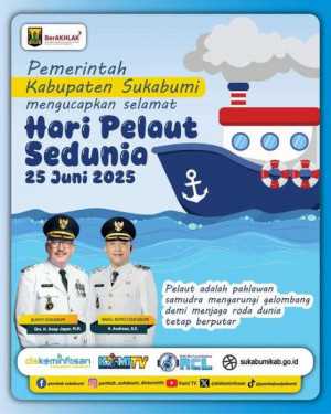 Pemkab Sukabumi Ucapkan Selamat Hari Pelaut Sedunia 25 Juni 2025: Mengapresiasi Peran Pelaut sebagai Garda Terdepan Maritim Dunia