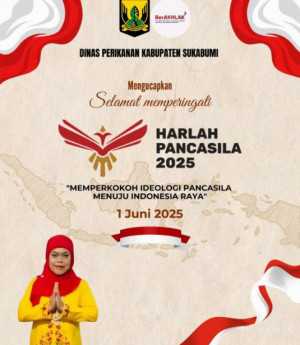 Dinas Perikanan Kabupaten Sukabumi Ucapkan Selamat Hari Lahir Pancasila, Teguhkan Semangat Persatuan dan Ketahanan Pangan Laut