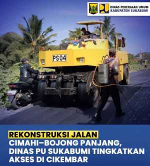 Pemkab Sukabumi Tingkatkan Kualitas Jalan Cimahi–Bojong Panjang di Kecamatan Cikembar