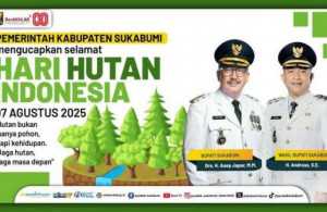 Pemerintah Kabupaten Sukabumi mengucapkan Selamat Hari Hutan Indonesia 2025