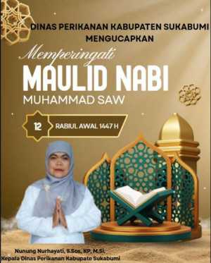 Dinas Perikanan Kabupaten Sukabumi Mengucapkan Selamat Memperingati Hari Maulid Nabi Muhammad SAW 1447H