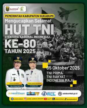 Pemerintah Kabupaten Sukabumi Mengucapkan Selamat HUT TNI Ke 80 (5 Oktober 2025)