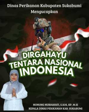 Dinas Perikanan Kabupaten Sukabumi Mengucapkan Selamat HUT TNI Ke-80