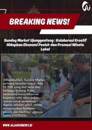 Sunday Market Ujunggenteng: Kolaborasi Kreatif Hidupkan Ekonomi Pesisir dan Promosi Wisata Lokal