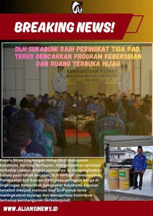 DLH Kab. Sukabumi Raih Peringkat Tiga PAD, Terus Gencarkan Program Kebersihan dan Ruang Terbuka Hijau