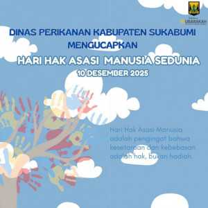 Dinas Perikanan Kabupaten Sukabumi Mengucapkan Selamat Hari Hak Asasi Manusia 10 Desember 2025