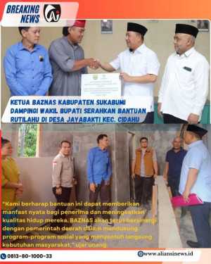 Ketua BAZNAS Kabupaten Sukabumi Dampingi Wakil Bupati Serahkan Bantuan Rutilahu di Desa Jayabakti
