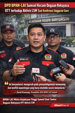 DPD BPAN-LAI Sumsel Mengecam Dugaan Rekayasa OTT Terhadap Aktivis LSM yang Konfirmasi Anggaran Guru