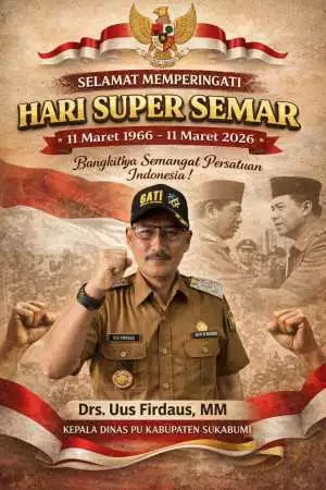Dinas PU Kabupaten Sukabumi Mengucapkan Selamat Memperingati Hari Super Semar 2026