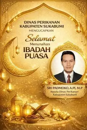 Dinas Perikanan Kabupaten Sukabumi Mengucapkan Selamat Menunaikan Ibadah Puasa 1447 H / 2026 M