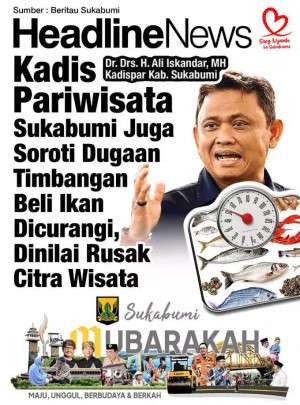 Kadis Pariwisata Sukabumi Soroti Dugaan Kecurangan Timbangan Ikan, Dinilai Rusak Citra Wisata