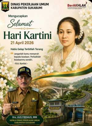 Dinas Pekerjaan Umum Kabupaten Sukabumi Mengucapkan Selamat Hari Lahir Kartini 21 April 2026
