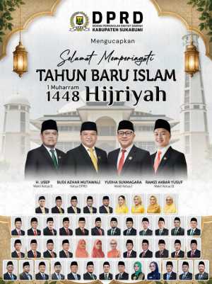 DPRD Kabupaten Sukabumi Mengucapkan Selamat Memperingati Tahun Baru Islam 1448 H