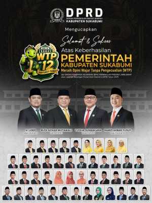 DPRD Kabupaten Sukabumi Mengucapkan Selamat dan Sukses PEMKAB. Sukabumi Meraih Opini WTP Ke-12