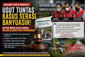 Desakan Usut Tuntas Korupsi Program SERASI Menguat, Aktivis Minta Kejati Sumsel Dalami Seluruh Fakta Persidangan
