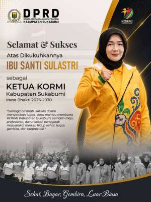 DPRD Kabupaten Sukabumi Mengucapkan Selamat dan Sukses Atas Dikukuhkannya Ibu Santi Sulastri Sebagai Ketua KORMI Kabupaten Sukabumi 2026-2030