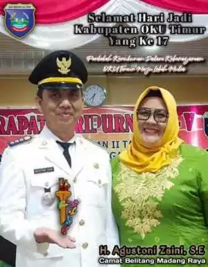 H. Agustoni Zaini, S.E "DIRGAHAYU KABUPATEN OKU TIMUR KE - 17"