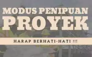 Penipuan Dengan Modus Proyek Indent, Kembali Terjadi Di Sukabumi